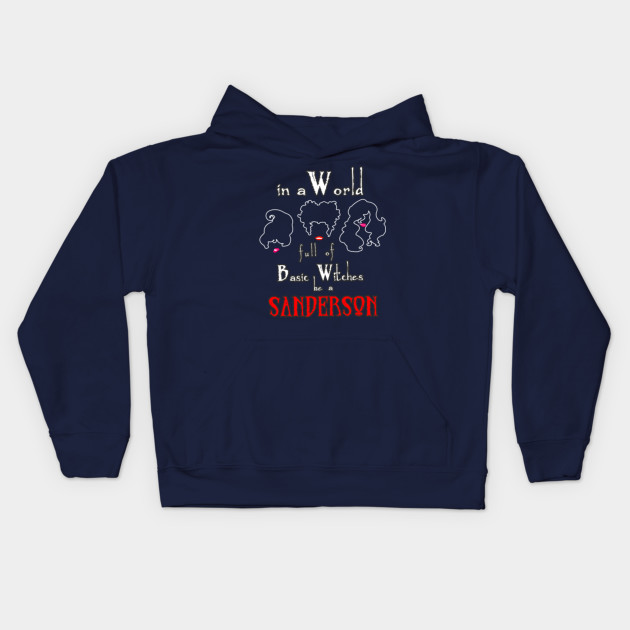 In A World Full Of Basic Witches Be A Sanderson Shirt Holiday Scary Witch Gift